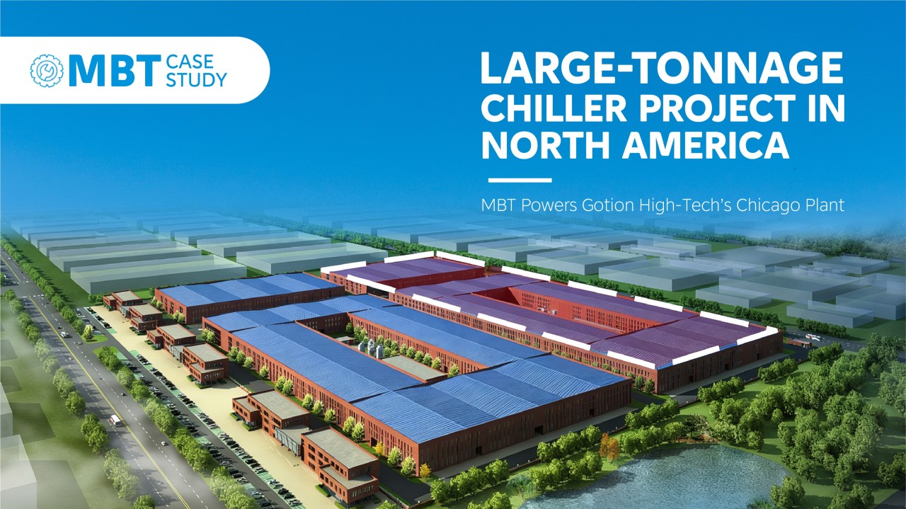 Large-Tonnage Chiller Project in North America: MBT Powers Gotion High-Tech’s Chicago Plant